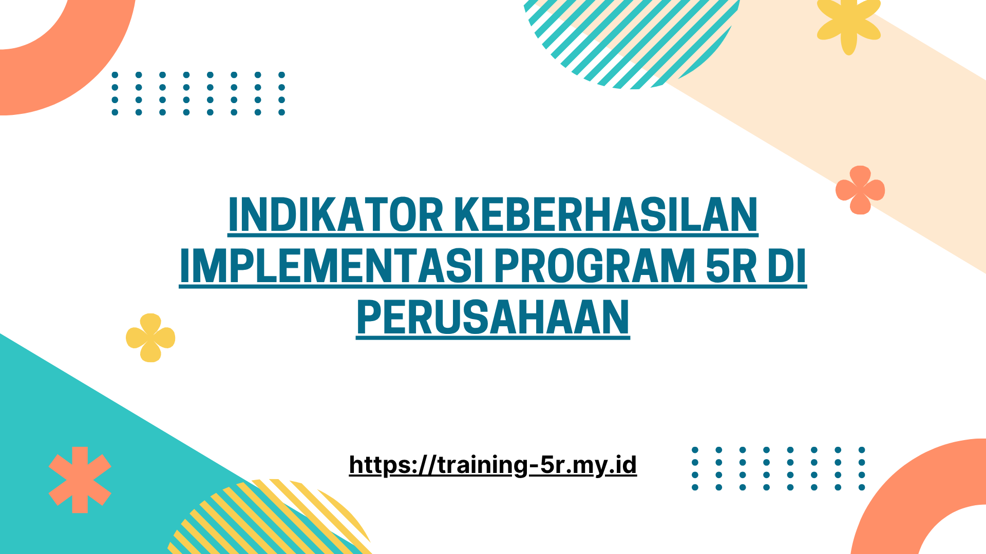 PELATIHAN INDIKATOR KEBERHASILAN IMPLEMENTASI PROGRAM 5R DI PERUSAHAAN JAKARTA