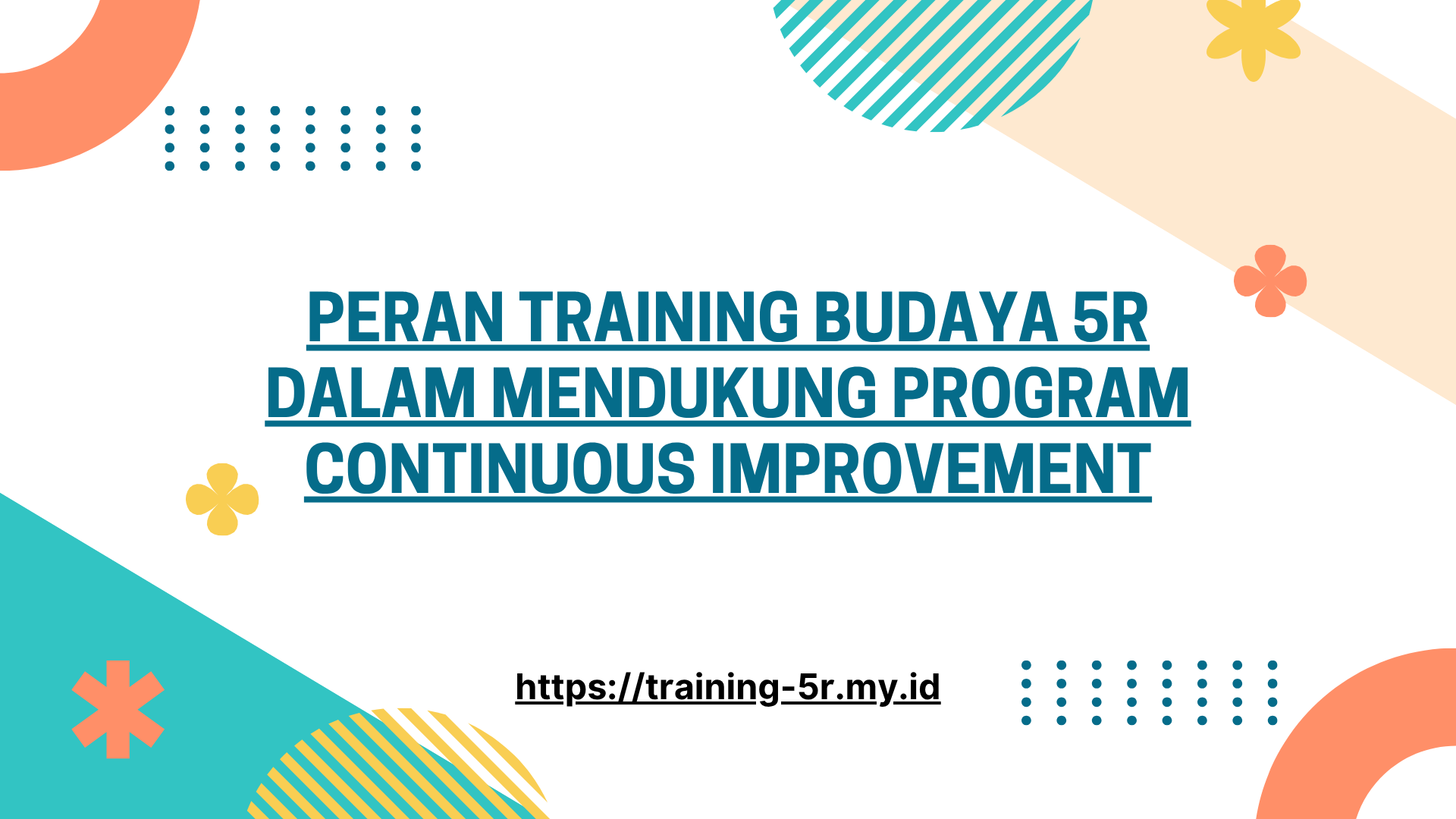 PELATIHAN PERAN TRAINING BUDAYA 5R DALAM MENDUKUNG PROGRAM CONTINUOUS IMPROVEMENT JAKARTA